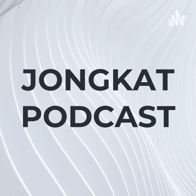 JONGKAT PODCAST