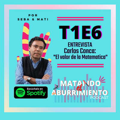 episode Entrevista a Carlos Conca: "El valor de la Matemática" artwork