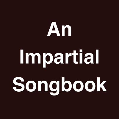 An Impartial Songbook