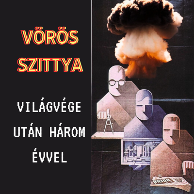 episode Vörös Szittya S04E01.5 - Évadnyitó a világvége után három évvel artwork