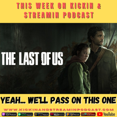 episode The Last of Us: Yeah...We'll Pass On This One! artwork