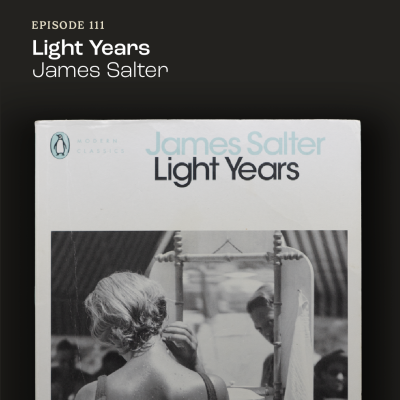 episode 111 - Light Years by James Salter artwork