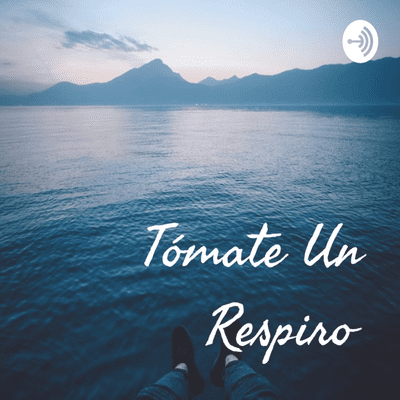 Tómate Un Respiro