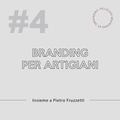 episode #4 Con Pietro Fruzzetti: Brand positioning per artigiani artwork