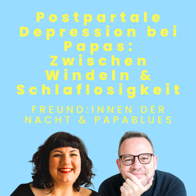 episode Postpartale Depression bei Papas: Zwischen Windeln und Schlaflosigkeit (#110) artwork