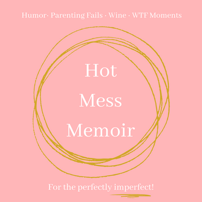 Hot Mess Memoir