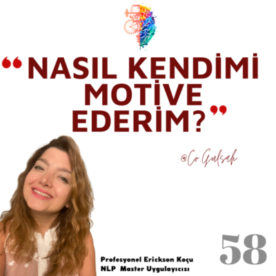 episode 58. Nasıl kendimi motive ederim? artwork
