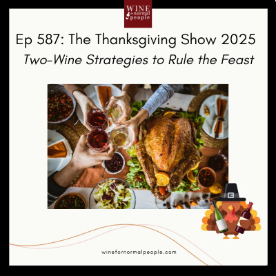 episode Ep 587: The Thanksgiving Show 2025 - Two-Wine Strategies to Rule the Feast artwork