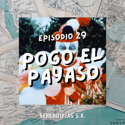 episode E29: Pogo "El Payaso Asesino" artwork