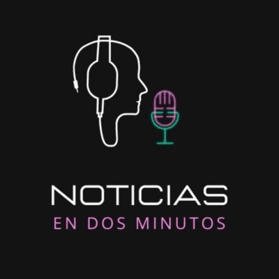 Noticias en dos minutos