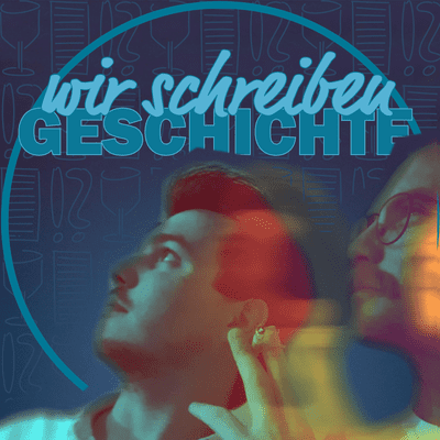 WIR SCHREIBEN GESCHICHTE
