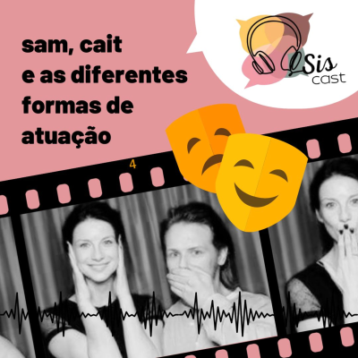 episode #72 - Sam, Cait e as formas de atuação! artwork