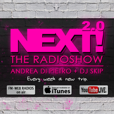 episode Ep.3 Next The RadioShow Selected and Mixed by Dj Skip & Andrea Di Pietro artwork