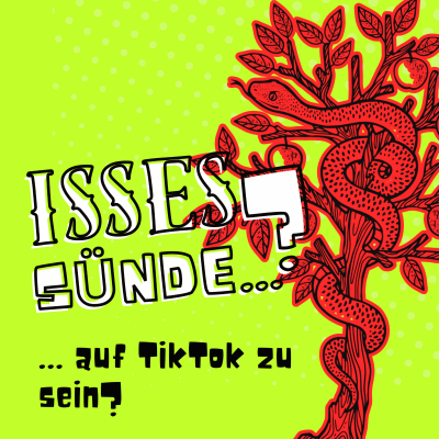 episode Isses SĂŒnde ⊠auf TikTok zu sein? artwork