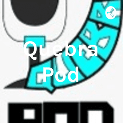 Quebra Pod