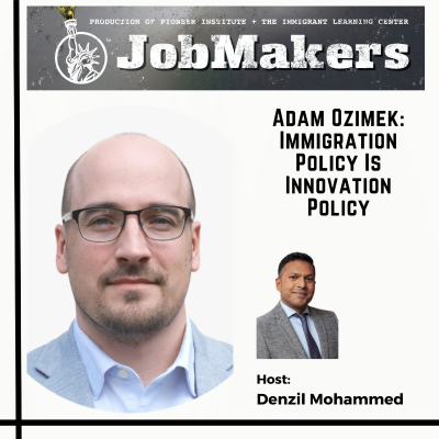 episode Adam Ozimek: Immigration Policy Is Innovation Policy artwork