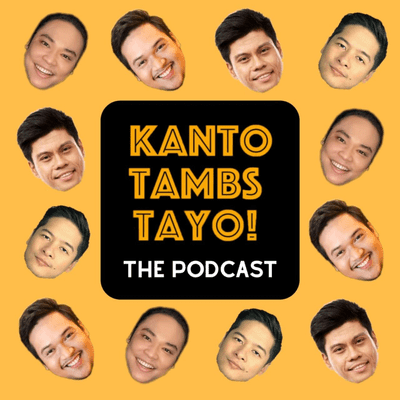 KANTOTAMBS TAYO! The podcast.