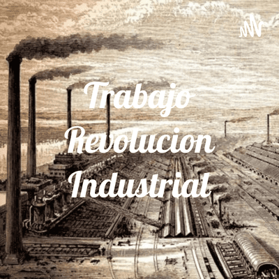 Trabajo Revolucion Industrial