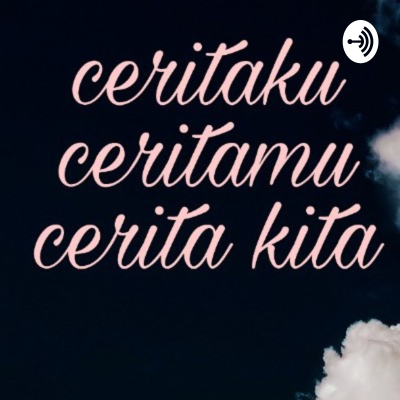 Ceritaku Ceritamu Cerita kita