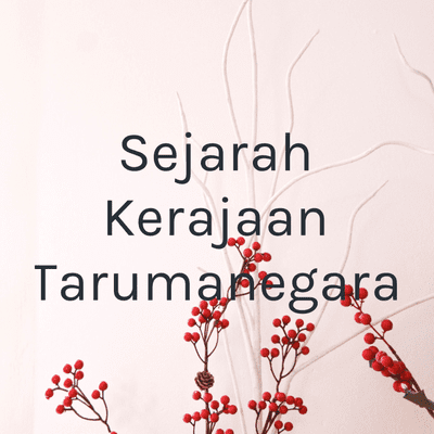 Sejarah Kerajaan Tarumanegara