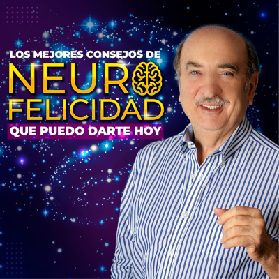 episode Los mejores consejos de Neurofelicidad que puedo darte hoy. artwork