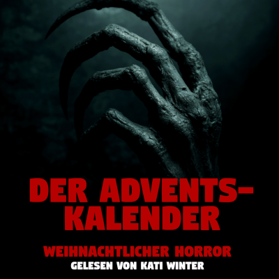 episode Der Adventskalender | Horror Hörgeschichte zum Einschlafen | Hörbuch Horror | Creepypasta | Gruselgeschichte artwork
