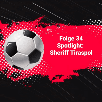 episode #34 Spotlight: Sheriff Tiraspol artwork