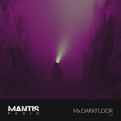 episode Mantis Radio 362 - Mx Darkfloor artwork