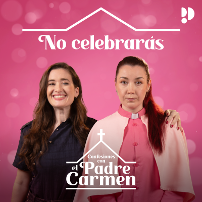 episode Padre Carmen - No celebrarás artwork