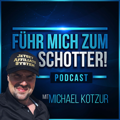 FÜHR MICH ZUM SCHOTTER - Michael Kotzur vom Flaschensammler zum Rucksack Unternehmer - podcast