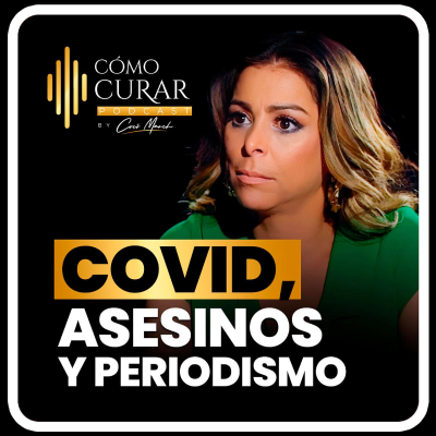 episode Asesinos, COVID y Periodismo: Lo que no sabías con Lourdes Stephen artwork
