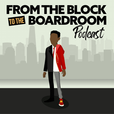From the Block to the Boardroom