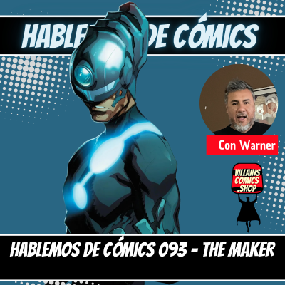 episode Hablemos de Cómics 093 - The Maker artwork
