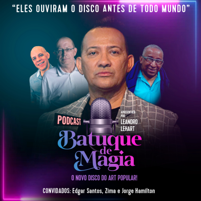 episode Podcast Batuque de Magia #13 | Evandro Art convida: Edgar Santos, Jorge Hamilton e Zima artwork