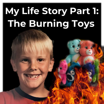 episode My Life Story Part 1: The Burning Toys artwork