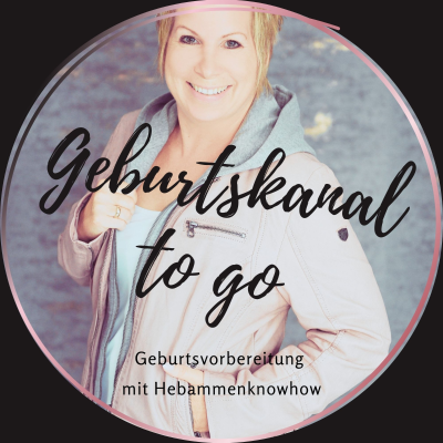 'Geburtskanal to go' - SELBSTWIRKSAME VORBEREITUNG auf die Geburt
