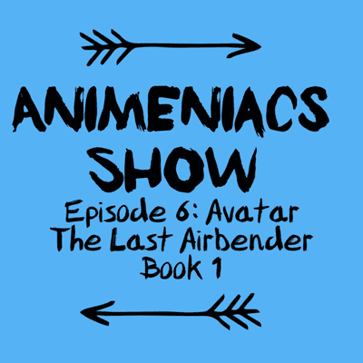 episode Episode 6: Avatar the Last Airbender Book 1 artwork