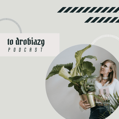To Drobiazg PODCAST