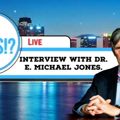 episode What’s News!?: Interview with Dr. E. Michael Jones artwork