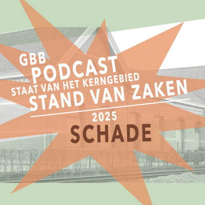 episode GBB Podcast - Staat van het kerngebied 2025 - afl. 1: SCHADE artwork