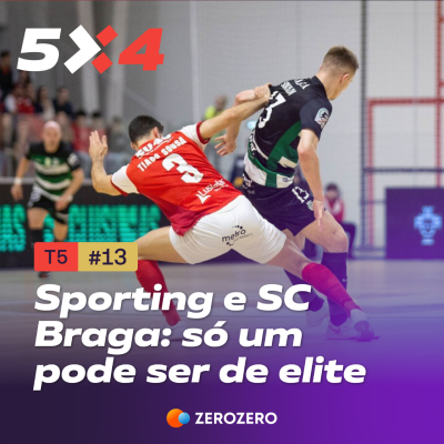 episode T5, Ep. 13 - Sporting e SC Braga: só um pode ser de elite artwork