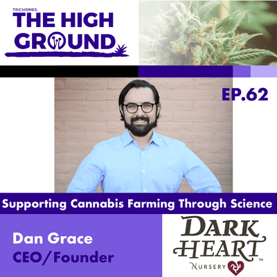 episode Supporting Cannabis Farming Through Science - Dan Grace of Dark Heart Nursery artwork