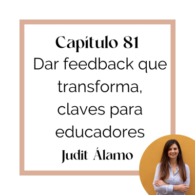 episode 81 Dar feedback que transforma, claves para educadores artwork