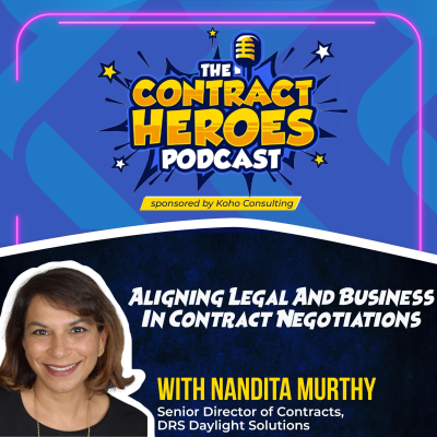 episode Aligning Legal and Business in Contract Negotiations With Nandita Murthy artwork