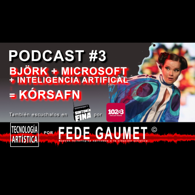 episode 003 - Björk compone Kórsafn con Microsoft e Inteligencia Artificial artwork