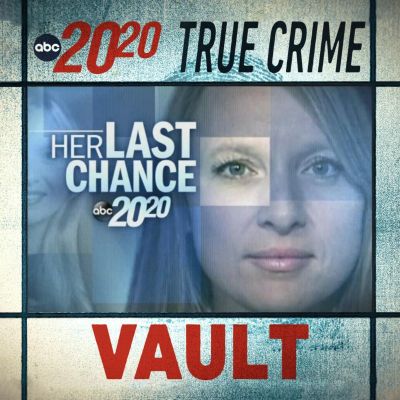 episode True Crime Vault: Her Last Chance artwork