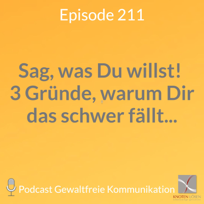 episode Sag, was Du willst! 3 Gründe, warum Dir das schwer fällt... artwork