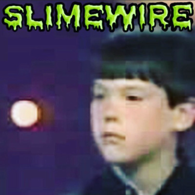 Cover image of show SLIMEWIRE