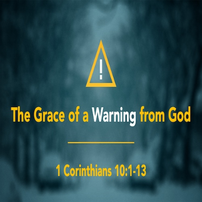 episode 09/22/24-“The Grace of a Warning from God”-1 Cor. 10-Mike Stone, Senior Pastor artwork