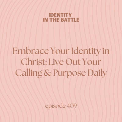 episode Embracing our Identity in Christ: Living out our calling and purpose daily artwork
